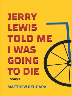 cover image of Jerry Lewis Told Me I Was Going to Die